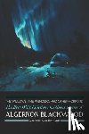 Blackwood, Algernon - The Willows, The Wendigo, and Other Horrors