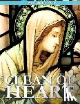 Scott, Rosemarie - Clean of Heart: Overcoming Habitual Sins Against Purity