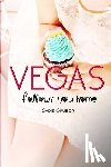 Black, Monica - VEGAS follows you home: Vegas