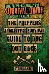 Rayder, Steve - The Preppers Apocalypse Survival Guide To Bug Out Bags