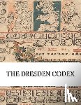 Unknown - The Dresden Codex: Full Color Photographic Reproduction