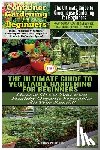 Pylarinos, Lindsey - Container Gardening For Beginners & The Ultimate Guide to Greenhouse Gardening for Beginners & The Ultimate Guide to Vegetable Gardening for Beginners