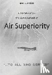 U. S. Air Force - Case Studies in the Achievement of Air Superiority