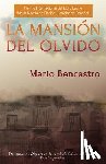 Bencastro, Mario - La mansión del olvido