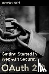 Biehl, Matthias - Oauth 2.0: Getting Started in Web-API Security