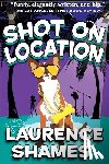 Shames, Laurence - Shot on Location