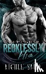 Snow, Nicole - Recklessly His: A Bad Boy Mafia Romance