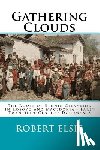 Elsie, Robert - Gathering Clouds: The Roots of Ethnic Cleansing in Kosovo and Macedonia - Early Twentieth-Century Documents