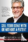 Key, Janice Kimball, Key, Stephen M - Sell Your Ideas With or Without A Patent