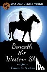 Marlow, Susan K. - Beneath the Western Sky: 2014-2015 Contest Winners