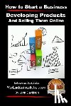 Mendon Cottage Books - How to Start a Business - Developing Products and Selling Them Online