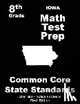 Treasures, Teachers' - Iowa 8th Grade Math Test Prep: Common Core Learning Standards
