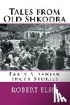 Elsie, Robert - Tales from Old Shkodra: Early Albanian Short Stories