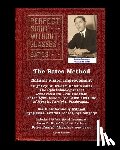 Bates, Ophthalmologist William H, Lierman, Emily C, Night, Clark - The Bates Method - Perfect Sight Without Glasses - Natural Vision Improvement Taught by Ophthalmologist William Horatio Bates
