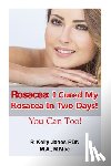 Kelly, Cavenaugh - Rosacea: I Cured My Rosacea In Two Days! You Can Too!
