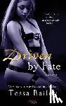 Bailey, Tessa - Driven by Fate