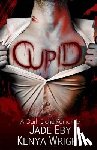 Wright, Kenya - Cupid: A Dark Erotic Romance