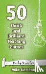 Gershon, Mike - 50 Quick and Brilliant Teaching Games