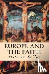 Belloc, Hilaire - Europe and the Faith