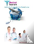 Heart, Vindimear D. - Medical Tourism: An Easy and Concise Book for Medical Tourism