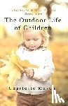 Taylor-Hough, Deborah - The Outdoor Life of Children: The Importance of Nature Study and Outside Activities
