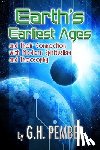 Pember, G. H. - Earth's Earliest Ages: and their Connection with Modern Spiritualism and Theosophy