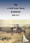 Department of the Army - The United States Army in Somalia 1992-1994