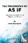 Payne, David G. - The Philosophy of "As If": A System of the Theoretical, Practical and Religious Fictions of Mankind