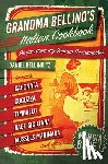 Bellino, Daniel - Grandma Bellino's Italian Cookbook: Recipes From My Sicilian Grandmother
