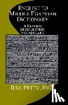 Petty, Bill - English to Middle Egyptian Dictionary: A Reverse Hieroglyphic Vocabulary