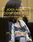 Dawson, Paul - Jodi Arias Confidential: Final Psychological Diagnosis