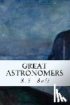 Ball, R. S. - Great Astronomers