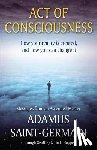 Hoppe, Geoffrey &. Linda - Act of Consciousness: To Be or Not to Be... Enlightened
