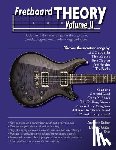 Evdokimoff, Thomas - Fretboard Theory Volume II: Book two in the series on guitar theory, scales, chords, progressions, modes, songs, and more.