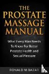 Bazar, Ronald M - The Prostate Massage Manual
