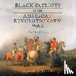 Cabral, Patrick G. - Black Patriots in the American Revolutionary War: The Untold Story
