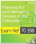 Svidergol, Brian, Clements, Robert, Pluta, Charles - Exam Ref 70-398 Planning for and Managing Devices in the Enterprise