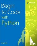Miles, Rob - Begin to Code with Python