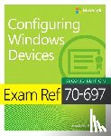 Bettany, Andrew, Warren, Andrew - Exam Ref 70-697 Configuring Windows Devices