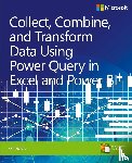 Raviv, Gil - Collect, Combine, and Transform Data Using Power Query in Excel and Power BI