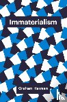 Harman, Graham - Immaterialism