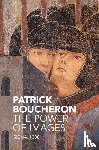 Boucheron, Patrick - The Power of Images