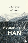 Han, Byung-Chul (Berlin University of the Arts - The Scent of Time