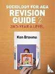 Browne, Ken (North Warwickshire and Hinckley College) - Sociology for AQA Revision Guide 2: 2nd-Year A Level