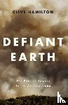 Hamilton, Clive - Defiant Earth
