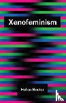 Hester, Helen - Xenofeminism