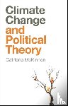 McKinnon, Catriona - Climate Change and Political Theory