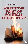 Floyd, Jonathan - What's the Point of Political Philosophy?