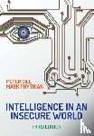 Gill, Peter (Liverpool John Moores University, Phythian, Mark (University of Wolverhampton) - Intelligence in An Insecure World