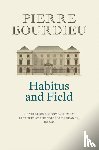Bourdieu, Pierre (College de France) - Habitus and Field